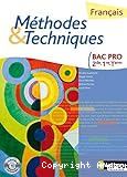 Français Méthodes & Techniques Bac Pro 2de/1re/Term