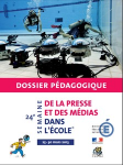 24e Semaine de la Presse et des Médias dans l'Ecole : dossier pédagogique