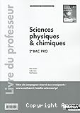 Sciences physiques et chimiques 2de BAC PRO : Livre du professeur
