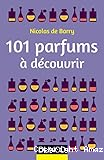 101 parfums à découvrir