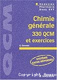 Chimie générale : 330 QCM et exercices