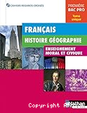 Français Histoire Géographie Enseignement moral et civique Première Bac Pro