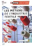 Les métiers de l'industrie textile