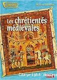Les chrétientés médiévales : du Xe au XVe siècle