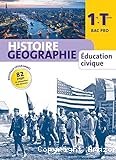 Histoire Géographie Education civique 1re-Term Bac Pro
