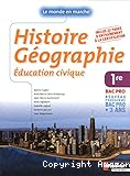 Histoire Géographie Education civique 1re Bac Pro