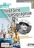 Histoire Géographie Education civique : 1re-Tle Bac Pro