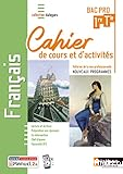 Français 1re Tle Bac Pro : Cahier de cours et d'activités