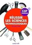 Réussir les sciences technologiques CAP Coiffure