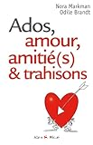 Ados, amour, amitié(s) & trahisons